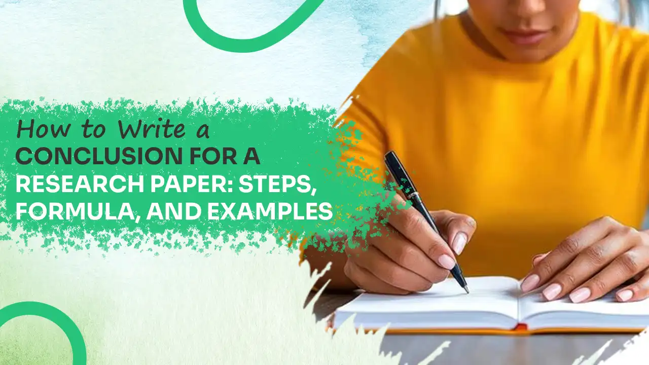How to Write a Research Paper Conclusion: Steps & Tips